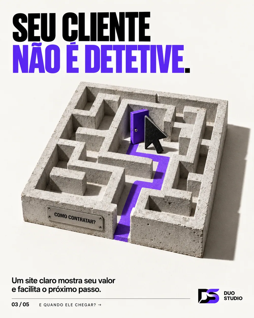 Arte da Duo Studio — Seu cliente não é detetive.